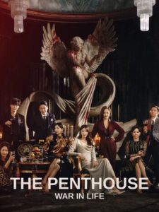 Best Korean Dramas : The Penthouse: War in Life